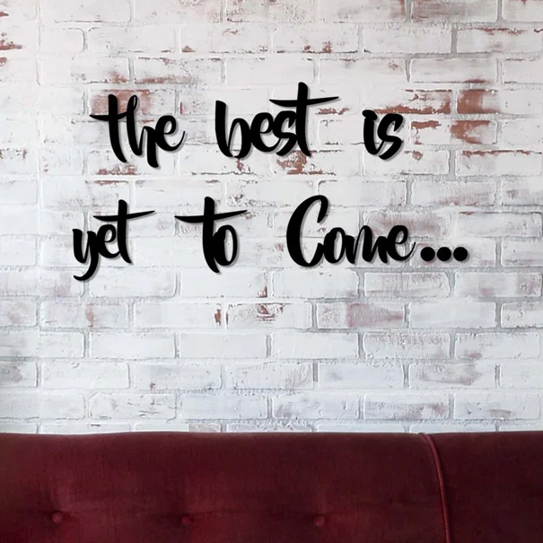 Διακοσμητικό Τοίχου (85x42) A-G The Best is Yet To Come 899SKL1405