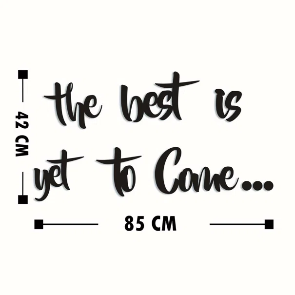 Διακοσμητικό Τοίχου (85x42) A-G The Best is Yet To Come 899SKL1405